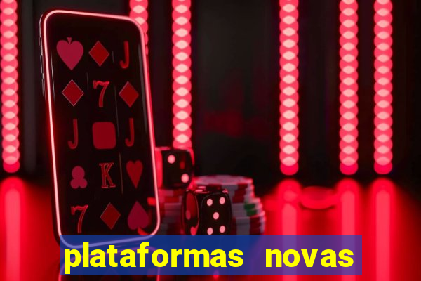 plataformas novas da bet